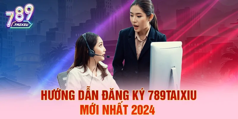 Hướng Dẫn đăng ký 789club mới nhất 2026
